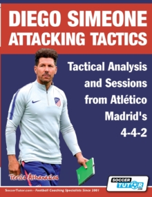 Diego Simeone Attacking Tactics - Tactical Analysis And Sessions From Atletico Madrid's 4-4-2