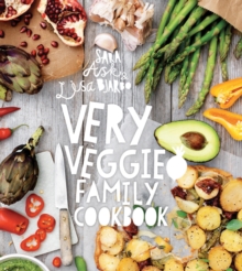 Very Veggie Family Cookbook: Delicious, Easy and Practical Vegetarian Recipes to Feed the Whole Family, Hardback Book Very Veggie Family Cookbook: Delicious, Easy and Practical Vegetarian Recipes to Feed the Whole Family, Hardback Book