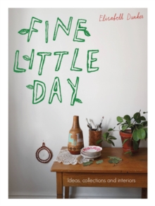 Fine Little Day : Ideas, collections and interiors, Paperback / softback Book Fine Little Day : Ideas, collections and interiors, Paperback / softback Book