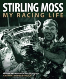 Stirling Moss : My Racing Life