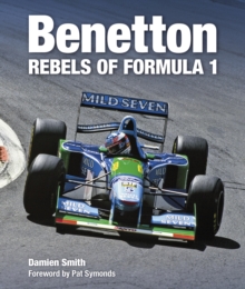 Benetton : Rebels of Formula 1