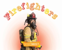 Firefighters, Hardback Book Firefighters, Hardback Book