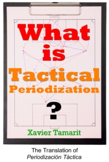 Distributed via Smashwords What Is Tactical Periodization?