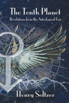 The Tenth Planet: Revelations from the Astrological Eris, Paperback Book The Tenth Planet: Revelations from the Astrological Eris, Paperback Book