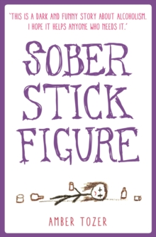 Sober Stick Figure, Paperback Book Sober Stick Figure, Paperback Book