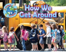 How We Get Around, Hardback Book How We Get Around, Hardback Book
