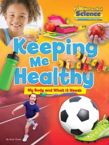 Fundamental Science Key Stage 1: Keeping Me Healthy: My Body and What it Needs, Paperback Book Fundamental Science Key Stage 1: Keeping Me Healthy: My Body and What it Needs, Paperback Book