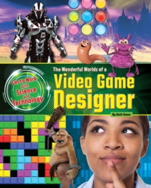The Wonderful Worlds of a Video Game Designer, Paperback / softback Book The Wonderful Worlds of a Video Game Designer, Paperback / softback Book