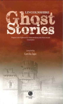 Lincolnshire Ghost Stories, Paperback Book Lincolnshire Ghost Stories, Paperback Book