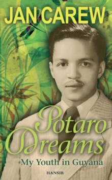 Potaro Dreams : My Youth in Guyana