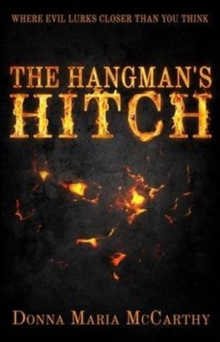 The Hangman's Hitch : Where Evil Lurks Closer Than You Think, Paperback / softback Book The Hangman's Hitch : Where Evil Lurks Closer Than You Think, Paperback / softback Book