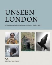 Unseen London, Hardback Book Unseen London, Hardback Book