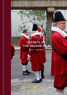 London's Square Mile : A Secret City