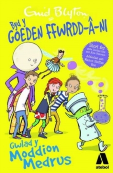 Cyfres Byd y Goeden Ffwrdd a Ni: Gwlad y Moddion Medrus, Paperback / softback Book Cyfres Byd y Goeden Ffwrdd a Ni: Gwlad y Moddion Medrus, Paperback / softback Book