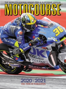 Motocourse 2020-2021 Annual : The World's Leading Grand Prix & Superbike Annual