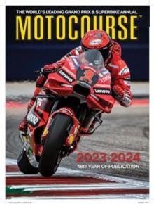 MOTOCOURSE 2023-24 ANNUAL : The World's Leading Grand Prix & Superbike Annual