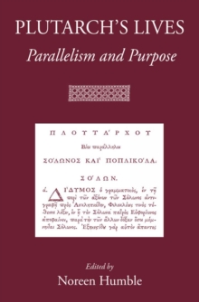 Plutarch's Lives : Parallelism and Purpose