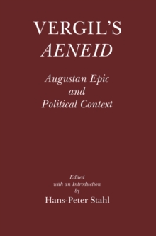 Vergil's Aeneid : Augustan Epic and Political Context