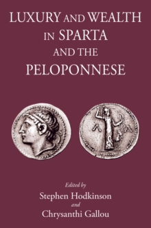 Luxury and Wealth in Sparta and the Peloponnese