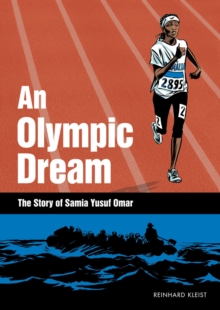 Olympic Dream : The Story of Samia Yusuf Omar, Hardback Book Olympic Dream : The Story of Samia Yusuf Omar, Hardback Book