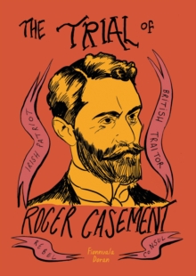 The Trial of Roger Casement, Paperback Book The Trial of Roger Casement, Paperback Book