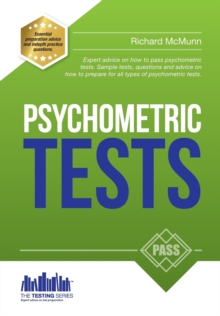 How to Pass Psychometric Tests: The Complete Comprehensive Workbook Containing Over 340 Pages of Sample Questions and Answers to Passing Aptitude and Psychometric Tests (Testing Series), Paperback Book How to Pass Psychometric Tests: The Complete Comprehensive Workbook Containing Over 340 Pages of Sample Questions and Answers to Passing Aptitude and Psychometric Tests (Testing Series), Paperback Book