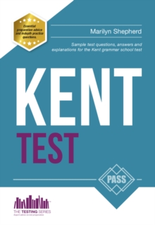 Kent Test: 100s Of Sample Test Questions And Answers For The 11+ Kent Test