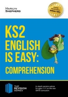 KS2: English is Easy - English Comprehension. in-Depth Revision Advice for Ages 7-11 on the New Sats Curriculum. Achieve 100%, Paperback Book KS2: English is Easy - English Comprehension. in-Depth Revision Advice for Ages 7-11 on the New Sats Curriculum. Achieve 100%, Paperback Book