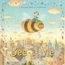 Bee and Me, Hardback Book Bee and Me, Hardback Book