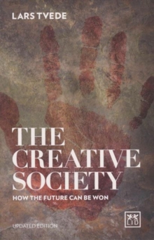 Creative Society : How the Future Can be Won