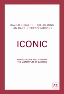 Iconic : How to Create a Virtuous Circle of Success, Hardback Book Iconic : How to Create a Virtuous Circle of Success, Hardback Book