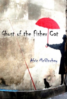 Ghost of the Fisher Cat, Paperback / softback Book Ghost of the Fisher Cat, Paperback / softback Book