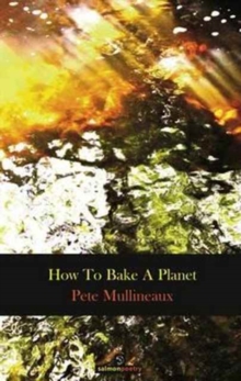 How to Bake a Planet, Paperback Book How to Bake a Planet, Paperback Book