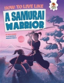 How to Live Like a Samurai Warrior, Paperback Book How to Live Like a Samurai Warrior, Paperback Book