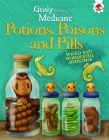 Potions, Poisons and Pills, Paperback / softback Book Potions, Poisons and Pills, Paperback / softback Book