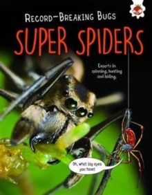Record-Breaking Bugs: Super Spiders, Paperback / softback Book Record-Breaking Bugs: Super Spiders, Paperback / softback Book