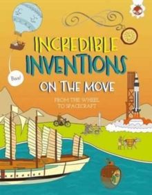 On The Move : From the Wheel to Spacecraft, Paperback / softback Book On The Move : From the Wheel to Spacecraft, Paperback / softback Book