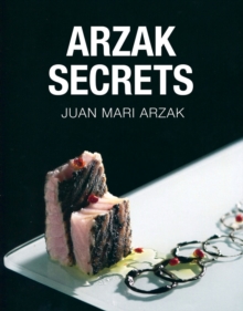Arzak Secrets, Hardback Book Arzak Secrets, Hardback Book