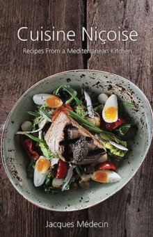 Cuisine Nicoise : Recipes from a Mediterranean Kitchen