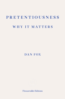 Pretentiousness: Why it Matters