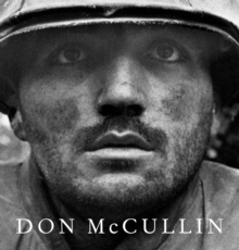 Don McCullin : The New Definitive Edition