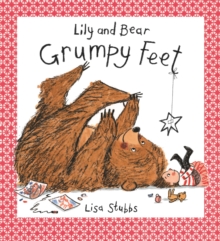 Lily and Bear: Grumpy Feet, Paperback Book Lily and Bear: Grumpy Feet, Paperback Book
