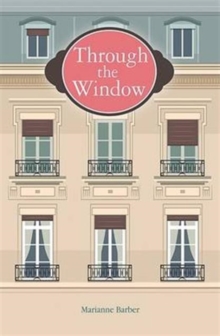 THROUGH THE WINDOW, Paperback Book THROUGH THE WINDOW, Paperback Book