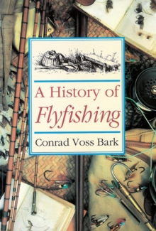 A History of Flyfishing