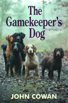 The Gamekeeper's Dog, Hardback Book The Gamekeeper's Dog, Hardback Book