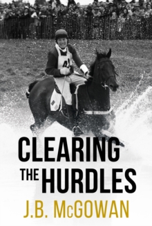 Clearing the Hurdles, Hardback Book Clearing the Hurdles, Hardback Book