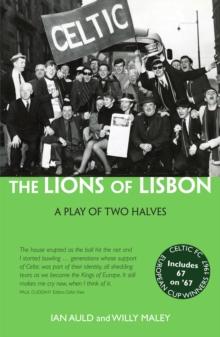 The Lions of Lisbon : A Play of Two Halves, Paperback Book The Lions of Lisbon : A Play of Two Halves, Paperback Book