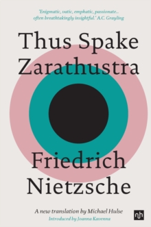 Thus Spake Zarathustra : A New Translation by Michael Hulse