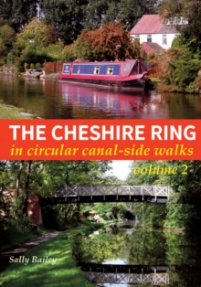 The Cheshire Ring : In Circular Canal-Side Walks Volume 2