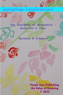 Business Of Economics - Modeller's Clay : Sparking Design - 21 Anthologies, #20